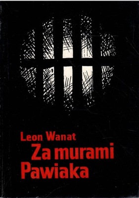 Za murami Pawiaka Wanat Leon