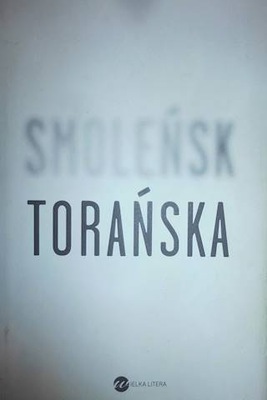 Smoleńsk - Teresa Torańska