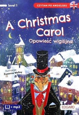 A CHRISTMAS CAROL. OPOWIEŚĆ WIGILIJNA - Charles Di