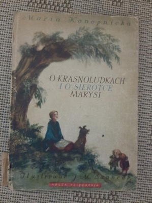 O krasnoludkach i sierotce Marysi - Maria Konopnicka - wyd. 1955 rok /2048