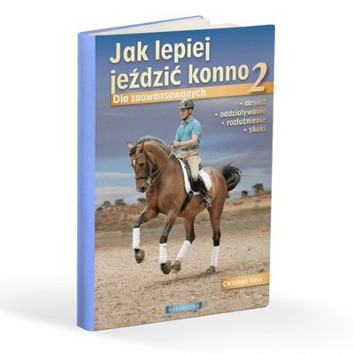 Jak lepiej jeździć konno 2 dla zaawansowanych