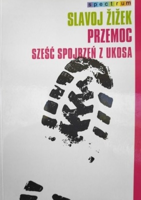 Slavoj Zizek - Przemoc