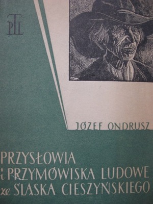 Śląsk Cieszyński/ Przysłowia i przymówiska ludowe