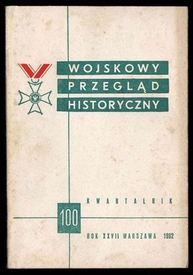 Wojskowy Przegląd Historyczny 1982. Nr 2 100
