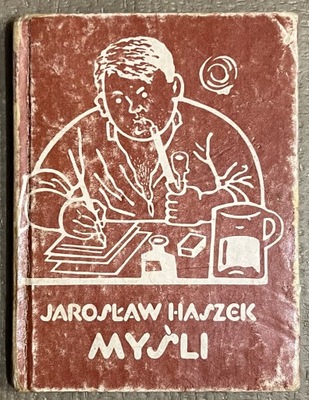 JAROSŁAW HASZEK – MYŚLI