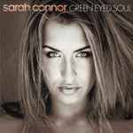 Sarah Connor / Green Eyed Soul