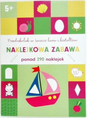 Przedszkolak w świecie barw i kształtów. Naklejkowa zabawa 5+