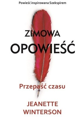 Zimowa opowieść Przepaść czasu Jeanette Winterson