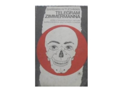 Telegram Zimmermanna - Barbara W. Tuchman