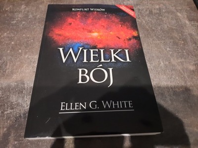 KSIĄŻKA.WIELKI BÓJ.ELLEN G. WHITE