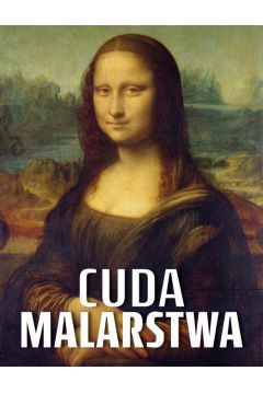 Cuda malarstwa Praca zbiorowa