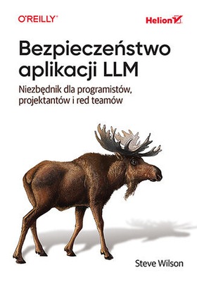 Bezpieczeństwo aplikacji LLM. Niezbędnik