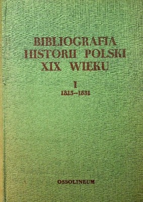 Bibliografia historii polski XIX wieku 1815 -