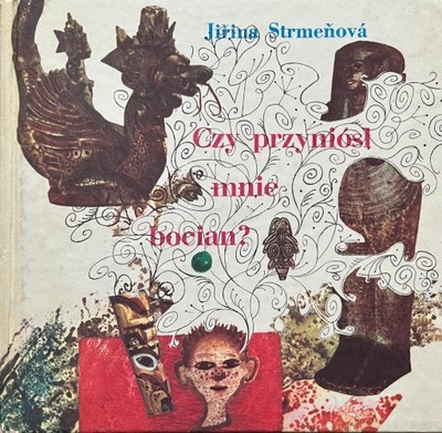 Jirina Strmenova - Czy przyniósł mnie bocian?