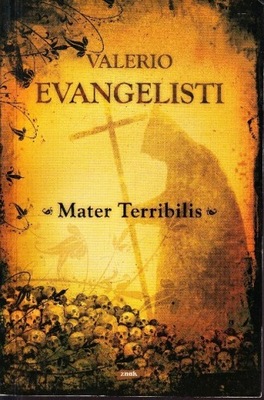 Valerio Evangelisti - Mater Terribilis