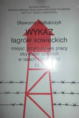 Wykaz łagrów sowieckich. Cz. 1 - Kalbarczyk