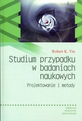 STUDIUM PRZYPADKU W BADANIACH NAUKOWYCH KSIĄŻKA