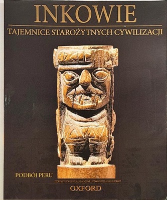 INKOWIE TAJEMNICE STAROŻYTNYCH CYWILIZACJI