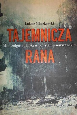 Tajemnicza rana - Łukasz Mieszkowski