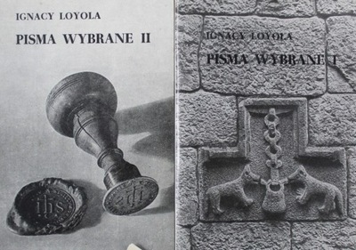 Loyola Pisma wybrane Tom I i II