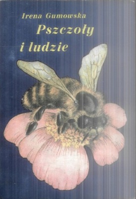 Pszczoły i ludzie I. Gumowska