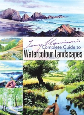 Complete Guide To Watercolour Landscapes Terry Harrison