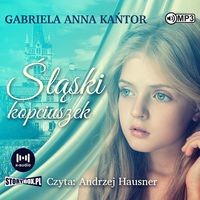 Śląski Kopciuszek audiobook - Gabriela Anna Kańtor