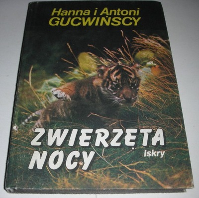 Zwierzęta nocy Gucwińscy Iskry 1990