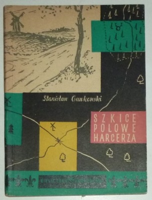 SZKICE POLOWE HARCERZA Stanisław Gawkowski