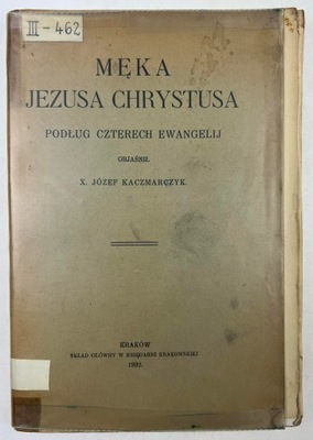 Męka jezusa chrystusa Kaczmarczyk 1932