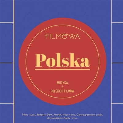 Filmowa Polska. Muzyka z polskich filmów CD -