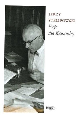 ESEJE DLA KASSANDRY, JERZY STEMPOWSKI