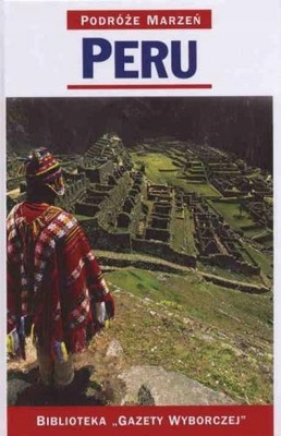 Peru Podróże Marzeń