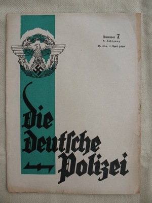 DIE DEUTSCHE POLIZEI-NIEMIECKA POLICJA III RZESZA stara GAZETA 1940