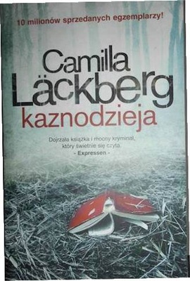 Kaznodzieja. - Camilla Lackberg