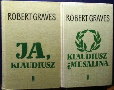 JA KLAUDIUSZ. KLAUDIUSZ i MESALINA, Robert GRAVES