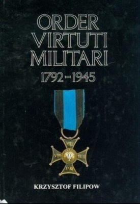 Order Virtuti Militari 1792 - 1945