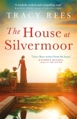 The House at Silvermoor Tracy Rees