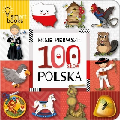 Moje pierwsze 100 słów POLSKA słowniczek obrazkowy