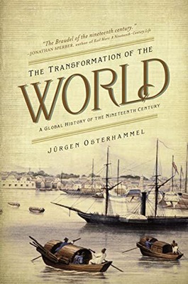 THE TRANSFORMATION OF THE WORLD: A GLOBAL HISTORY