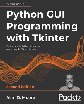Python GUI Programming with Tkinter (2021) EBOOK