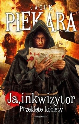 Ja inkwizytor. Przeklęte kobiety.