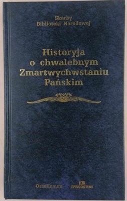 Historyja o chwalebnym Zmartwychwstaniu Pańskim