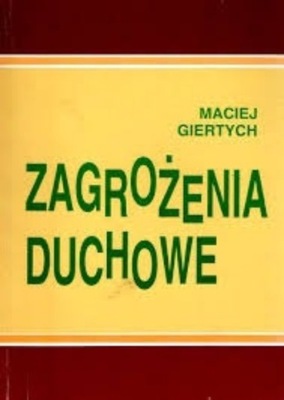 Maciej Giertych - Zagrożenia duchowe