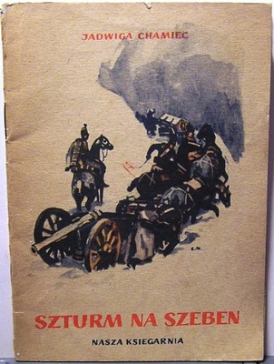 Szturm na SZEBEN, Jadwiga CHAMIEC, ilustrował Ludwik MACIĄG [NK 1954]