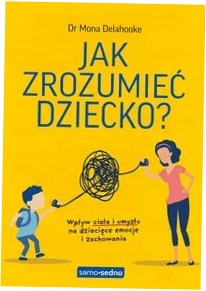 Jak zrozumieć dziecko? dr Mona Delahooke