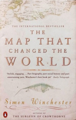 SIMON WINCHESTER - THE MAP THAT CHANGED THE WORLD