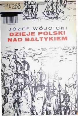 Dzieje Polski nad Bałtykiem - Józef Wójcicki