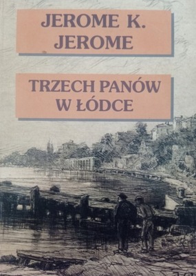 Trzech panów w łódce Jerome K. Jerome