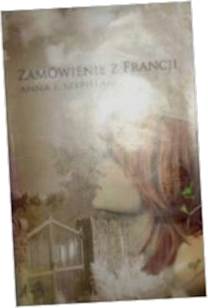 Zamówienie z Francji - Anna J. Szepielak